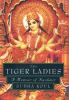 Go to record The tiger ladies : a memoir of Kashmir