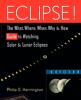 Go to record Eclipse! : the what, where, when, why, and how guide to wa...