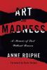 Go to record Art and madness : a memoir of lust without reason