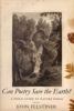 Go to record Can poetry save the earth? : a field guide to nature poems