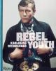 Go to record Rebel youth : Karlheinz Weinberger