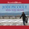 Go to record Sing you home a novel