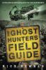 Go to record The ghost hunter's field guide : over 1000 haunted places ...