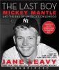 Go to record The last boy Mickey Mantle and the end of America's childh...