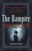Go to record The vampire defanged : how the embodiment of evil became a...