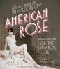 Go to record American Rose [a nation laid bare : the life and times of ...