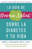 Go to record La gua̕ de buena salud sobre la diabetes y tu vida