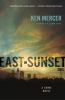 Go to record East on Sunset : [a crime novel]