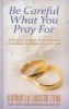 Go to record Be careful what you pray for