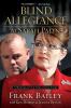 Go to record Blind allegiance to Sarah Palin : a memoir of our tumultuo...