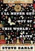 Go to record I'll never get out of this world alive