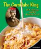 Go to record The cornflake king : W.K. Kellogg and his amazing cereal