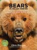 Go to record Bears of the last frontier : the adventure of a lifetime a...