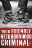 Go to record Your friendly neighborhood criminal