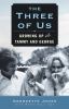 Go to record The three of us : growing up with Tammy and George