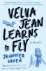 Go to record Velva Jean learns to fly : [a novel]