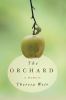 Go to record The orchard / A Memoir