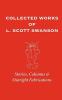 Go to record Collected works of L. Scott Swanson : stories, columns and...