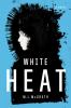 Go to record White heat : [a novel]