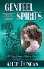 Go to record Genteel spirits : spirits, featuring Daisy Gumm Majesty
