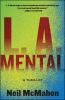 Go to record L.A. mental  : a thriller