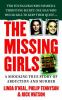 Go to record The missing girls : a shocking true story