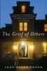 Go to record The grief of others : [a novel]