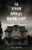 Go to record Is your house haunted? : poltergeists, ghosts, or bad wiring