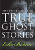 Go to record The little book of true ghost stories