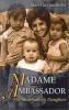 Go to record Madame Ambassador : the shoemaker's daughter