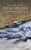 Go to record The map of my dead pilots : the dangerous game of flying i...
