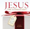 Go to record Jesus, the utimate gift : unwrapping the indescribable gif...