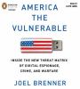 Go to record America the vulnerable inside the new threat matrix of dig...
