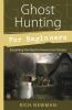 Go to record Ghost hunting for beginners : everything you need to know ...