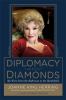 Go to record Diplomacy and diamonds : my wars from the ballroom to the ...