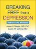 Go to record Breaking free from depression : pathways to wellness