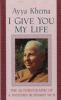 Go to record I give you my life : the autobiography of a western Buddhi...