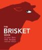 Go to record The brisket book  : a love story with recipes
