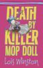 Go to record Death by killer mop doll : an Anastasia Pollack crafting m...