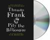 Go to record Pity the billionaire the hard times swindle and the unlike...