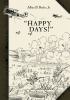 Go to record "Happy days!": a humorous narrative in drawings of the pro...