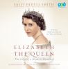 Go to record Elizabeth the Queen [the life of a modern monarch]
