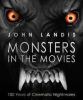 Go to record Monsters in the movies : 100 years of cinematic nightmares