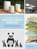 Go to record The Crafter's guide to taking great photos : the best tech...