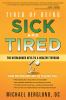 Go to record Tired of being sick and tired