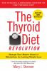 Go to record The thyroid diet revolution : manage your master gland of ...