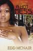 Go to record A hot mess