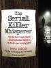 Go to record The Serial killer whisperer how one man's tragedy helped u...