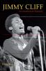 Go to record Jimmy Cliff : an unauthorized biography
