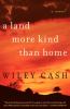 Go to record A land more kind than home : [a novel]